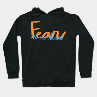 Fear is a liar Hoodie